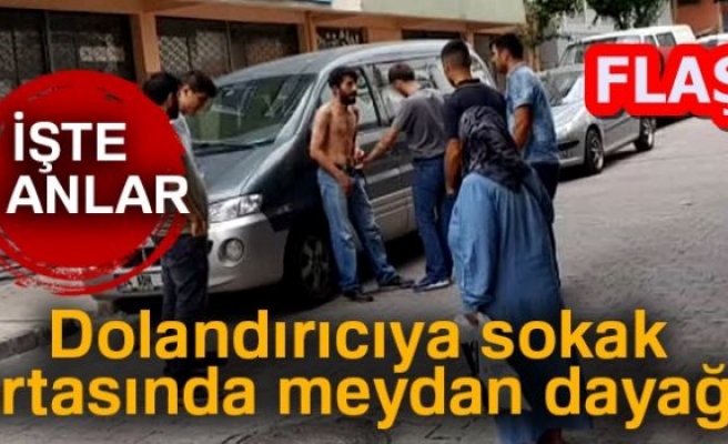 DOLANDIRICIYA SOKAK ORTASINDA DAYAK!