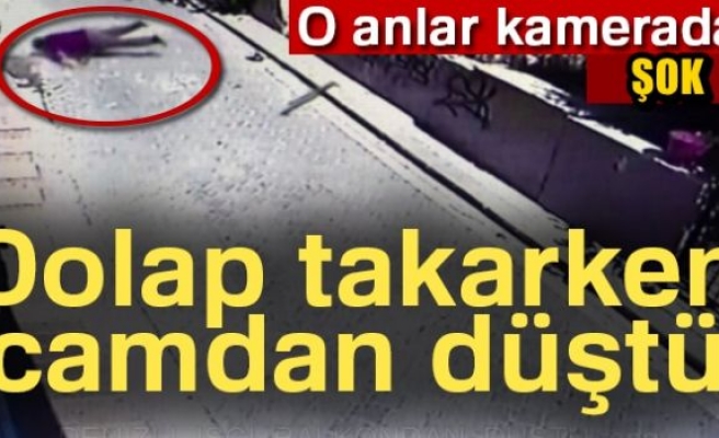 Dolap takayım derken camdan düştü!