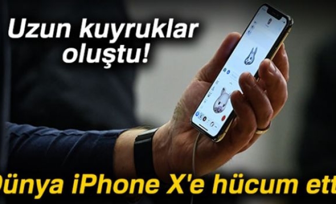 Dünya iPhone X'e hücum etti