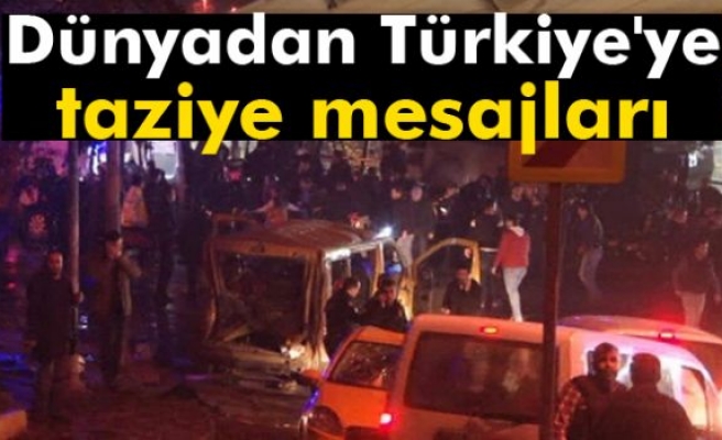 Dünyadan Türkiye'ye taziye mesajları