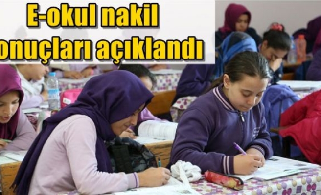 E-okul nakil sonuçları açıklandı