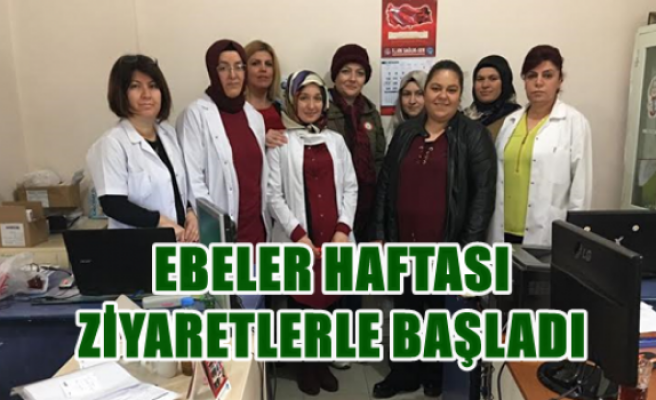 Ebeler Haftası Ziyaretlerle Başladı