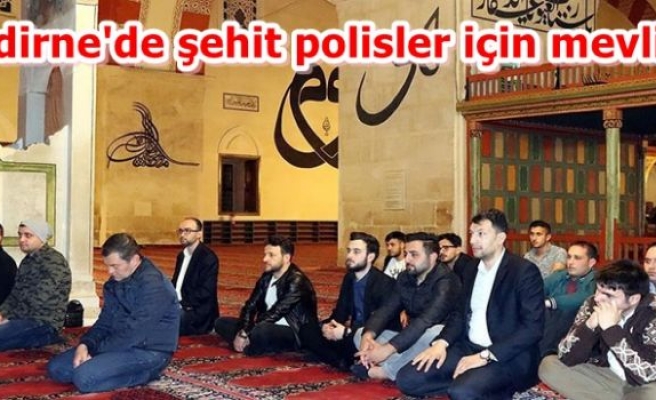 Edirne'de şehit polisler için mevlit