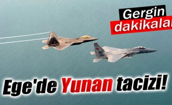 Ege'de Yunan tacizi!