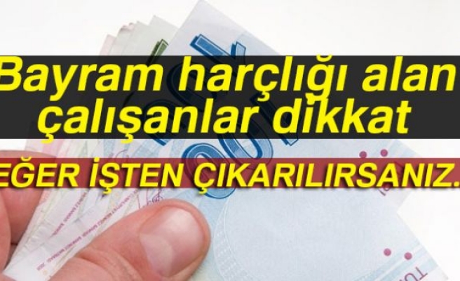 EĞER İŞTEN ÇIKARTILIRSANIZ!