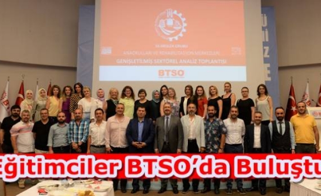 Eğitimciler BTSO’da Buluştu