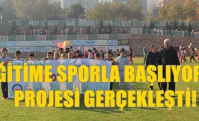 ''EĞİTİME SPORLA BAŞLIYORUZ''