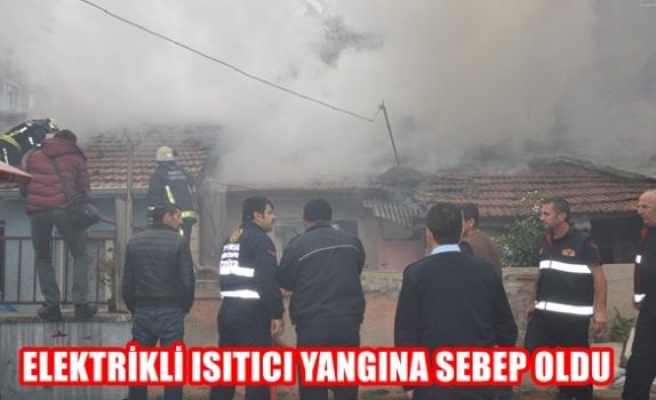 Elektrikli ısıtıcı yangına sebep oldu