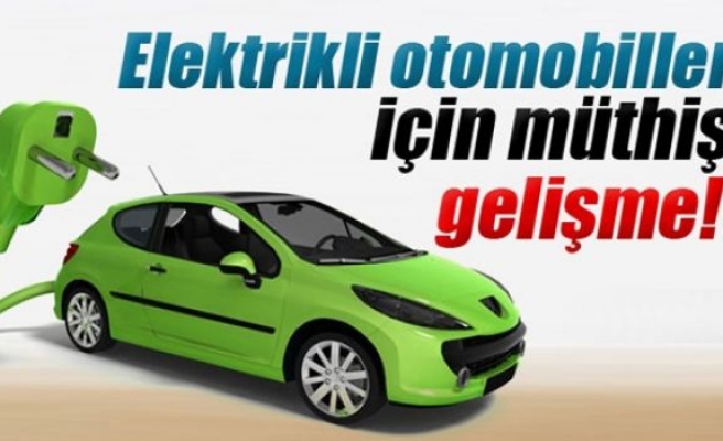 Elektrikli otomobiller için müthiş gelişme