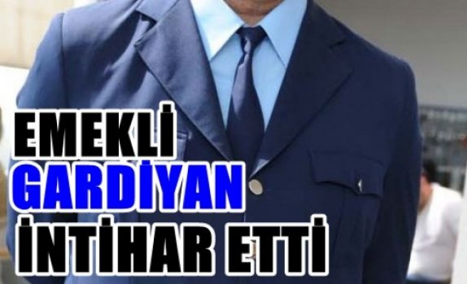  Emekli bir gardiyan intihar etti.