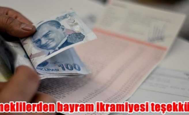 Emeklilerden bayram ikramiyesi teşekkürü