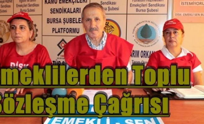 Emeklilerden Toplu Sözleşme Çağrısı