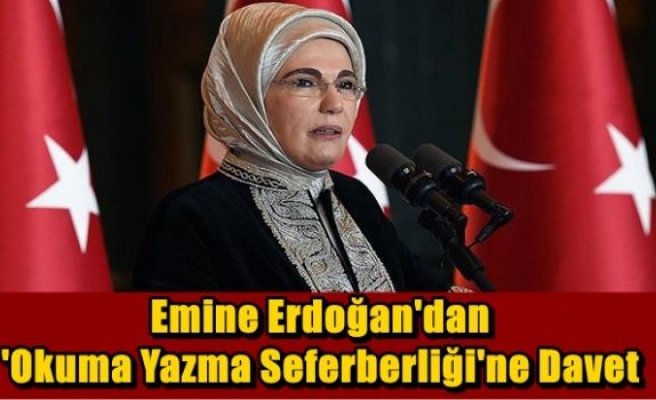 Emine Erdoğan'dan  'Okuma Yazma Seferberliği'ne Davet