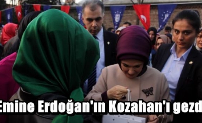 Emine Erdoğan'ın Kozahan'ı gezdi