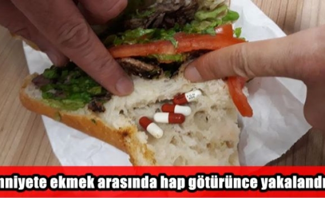 Emniyete ekmek arasında hap götürünce yakalandı