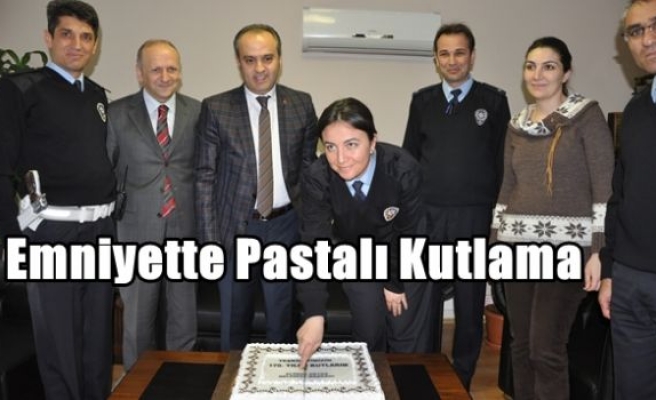 Emniyette Pastalı Kutlama