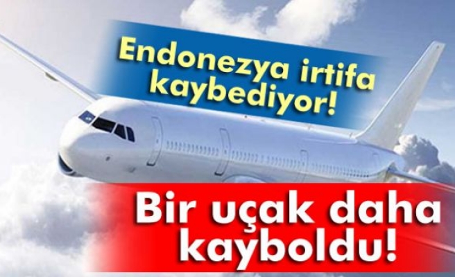 Endonezya'da bir uçak daha kayboldu!