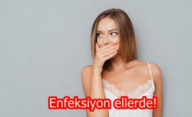 Enfeksiyon ellerde!