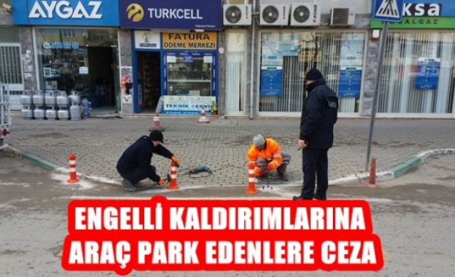 Engelli Kaldırımlarına Araç Park Edenlere Ceza