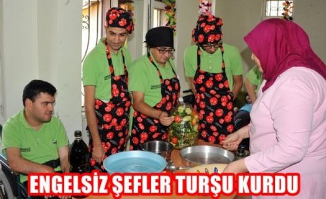 Engelsiz şefler turşu kurdu