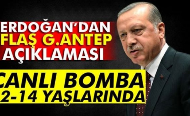 Erdoğan: Canlı bomba 12-14 yaşlarında