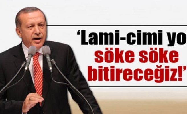 Erdoğan: 'Havalimanını söke söke bitireceğiz'