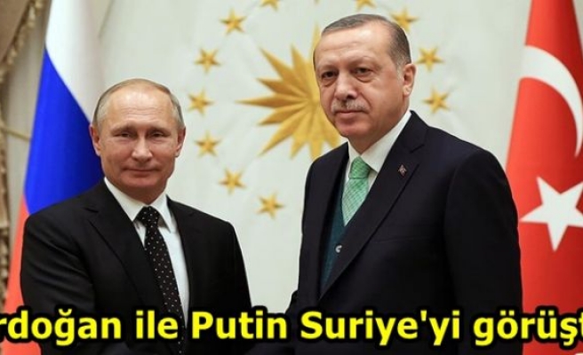 Erdoğan ile Putin Suriye'yi görüştü