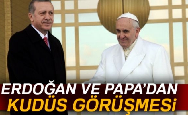 ERDOĞAN VE PAPA'DAN KUDÜS GÖRÜŞMESİ!