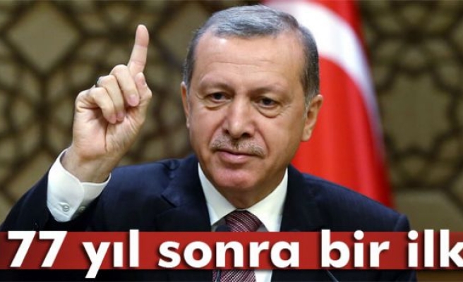 Erdoğan'dan 177 yıl sonra bir ilk