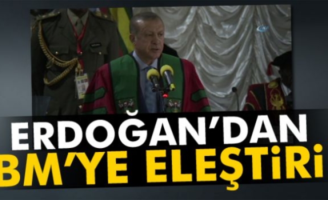 Erdoğan’dan BM'ye eleştiri!