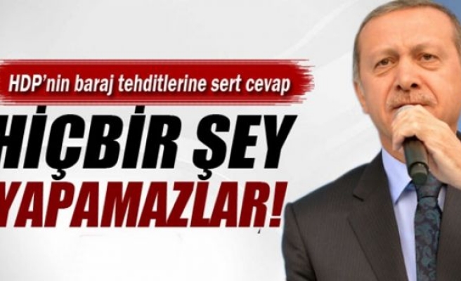 Erdoğan'dan, HDP’nin baraj tehditlerine sert cevap