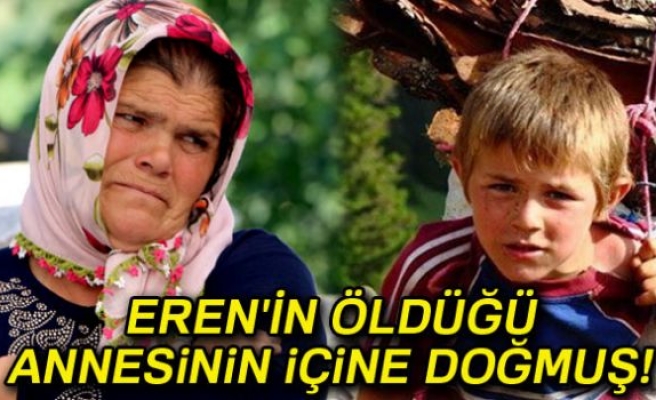 Eren'in öldüğü annesinin içine doğmuş