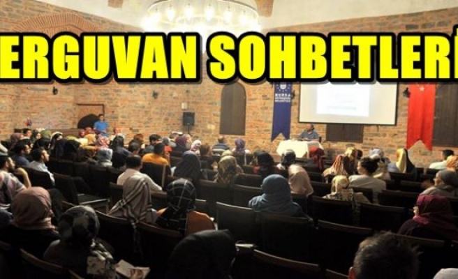 ERGUVAN SOHBETLERİ