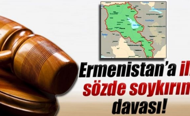 Ermenistan’a ilk sözde soykırım davası