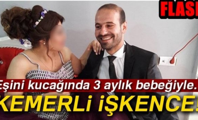 Eşini 2 saat kemerle dövdü