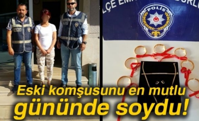 ESKİ KOMŞUSUNU EN MUTLU GÜNÜNDE SOYDU!