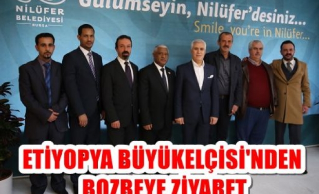 Etiyopya Büyükelçisi’nden Bozbey’e ziyaret