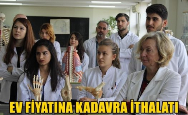 Ev fiyatına kadavra ithalatı