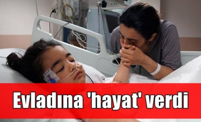 Evladına 'hayat' verdi