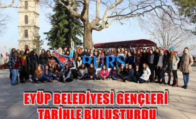 Eyüp Belediyesi Gençleri Tarihle Buluşturdu