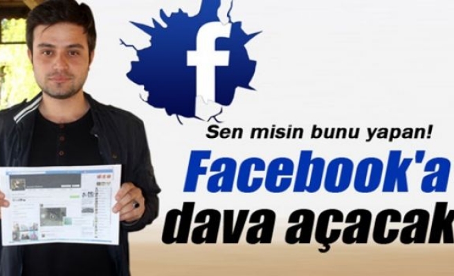 Facebook'a dava açacak