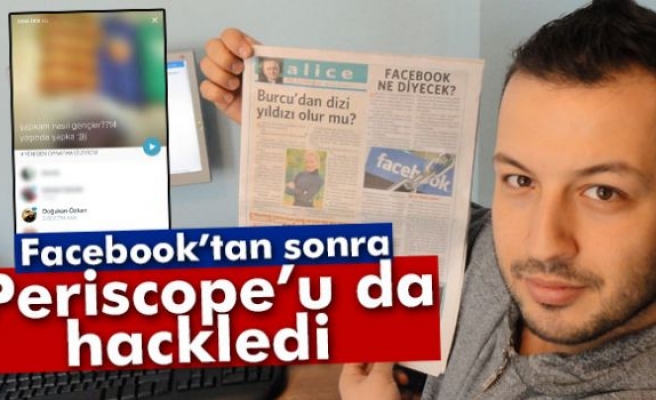 Facebook’un ardından Periscope’u hackledi