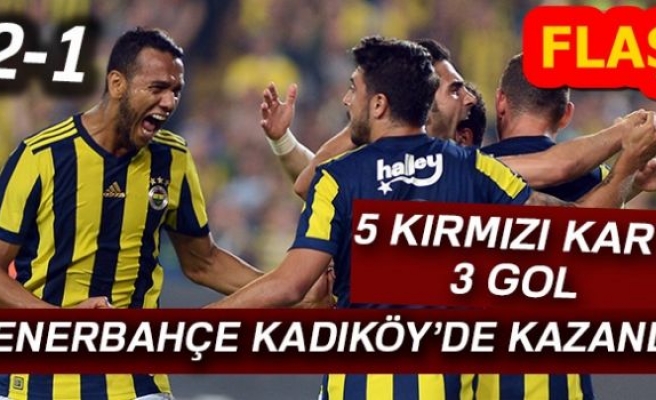 FENERBAHÇE KADIKÖY'DE KAZANDI!