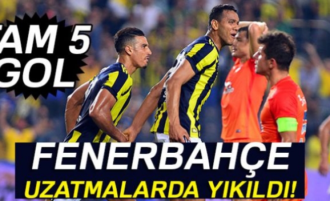 FENERBAHÇE UZATMALARDA YIKILDI!