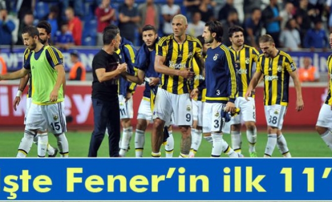 Fenerbahçe'nin ilk 11'i belli oldu