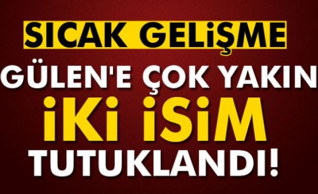 Fethullah Gülen’in iki yeğenine tutuklama