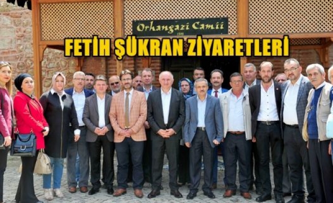 FETİH ŞÜKRAN ZİYARETLERİ