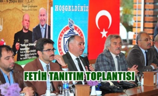 Fetih Tanıtım Toplantısı