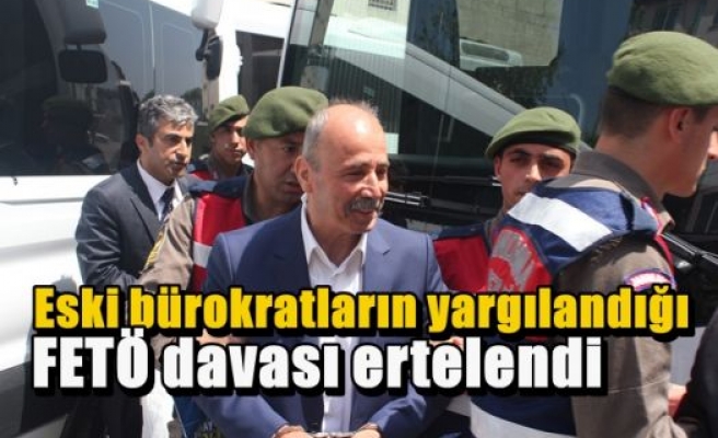 FETÖ davası ertelendi