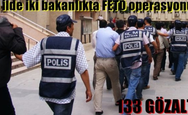  FETÖ operasyonu: 133 gözaltı